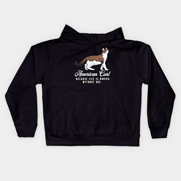 American Curl Mom Life Is Boring Without One Gift Kids Hoodie by grendelfly73